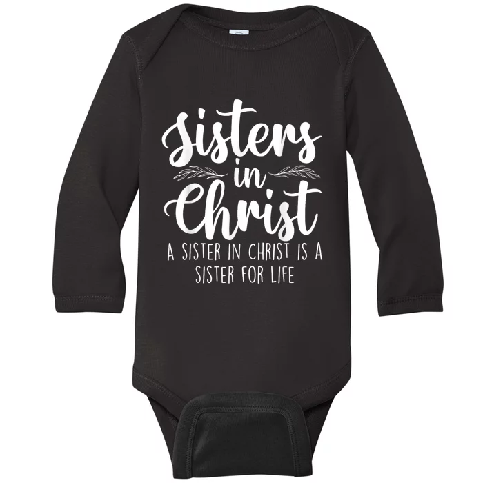 Sisters In Christ Christian Faith Jesus Christ Religious Baby Long Sleeve Bodysuit