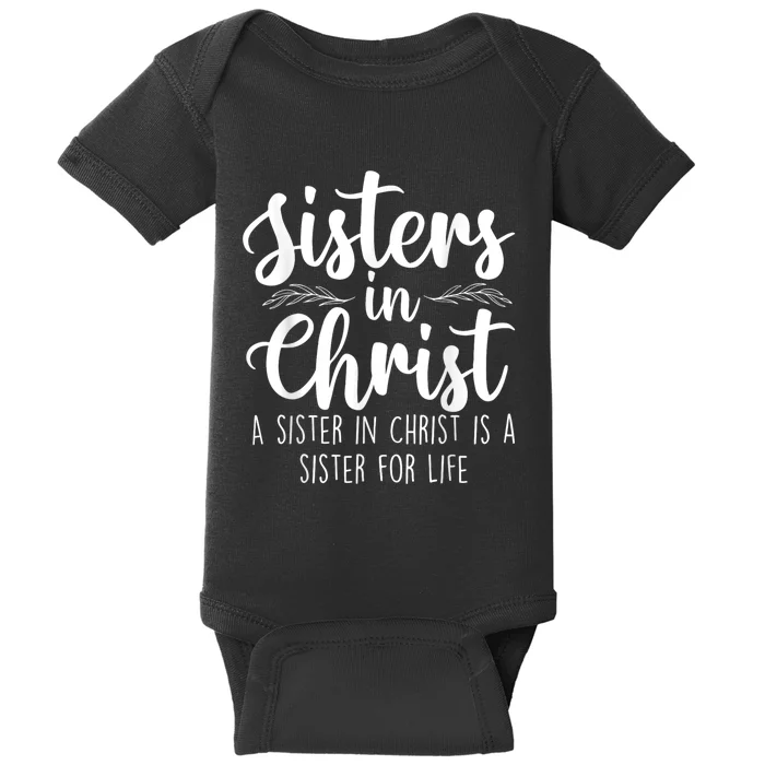 Sisters In Christ Christian Faith Jesus Christ Religious Baby Bodysuit