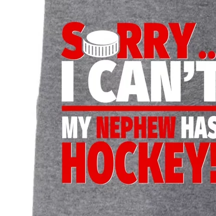 Sorry I Cant My Nephew Has Hockey Hockey Aunt Or Uncle Cute Gift Doggie 3-End Fleece Hoodie