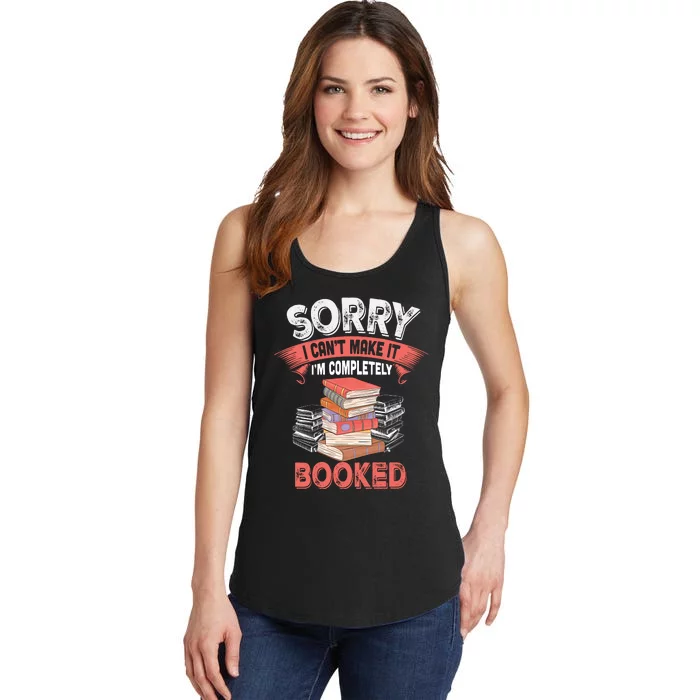 Sorry I CanT Make It IM Completely Booked Ladies Essential Tank