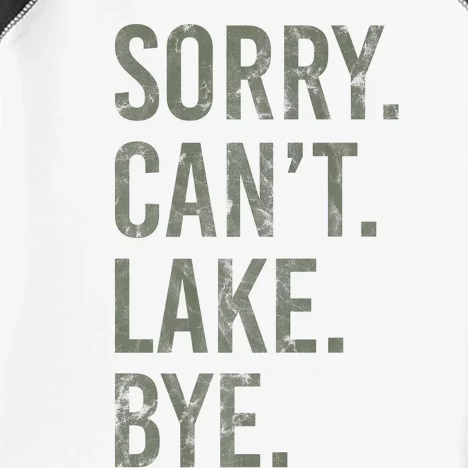 Sorry I Cant Lake Bye Funny Sarcastic Infant Baby Jersey Bodysuit