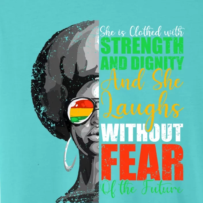 She Is Clothed Strength Dignity Laughs Without Fear Future Funny Gift ChromaSoft Performance T-Shirt