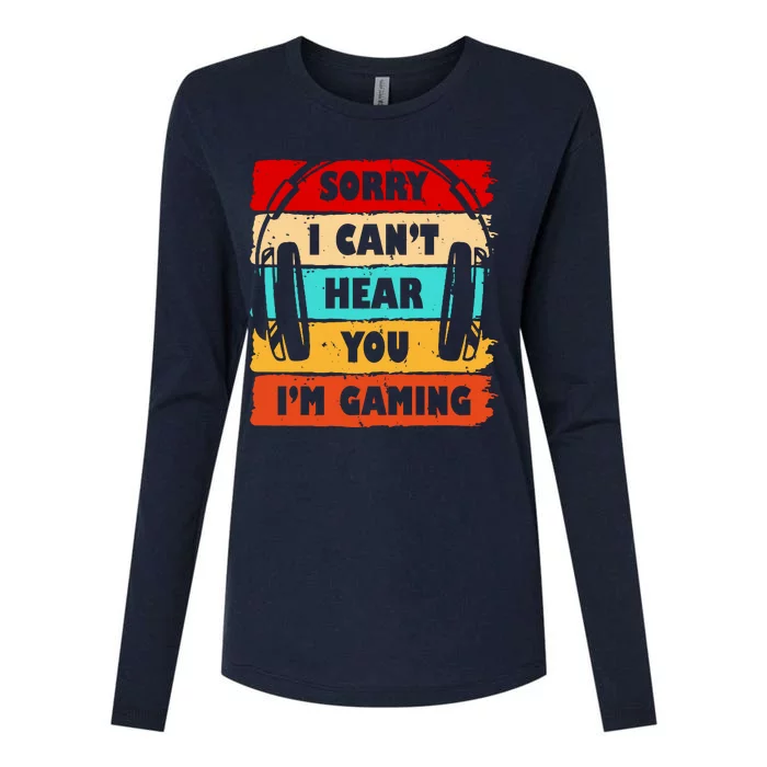 Sorry I Can't Hear You I'm Gaming Retro Womens Cotton Relaxed Long Sleeve T-Shirt