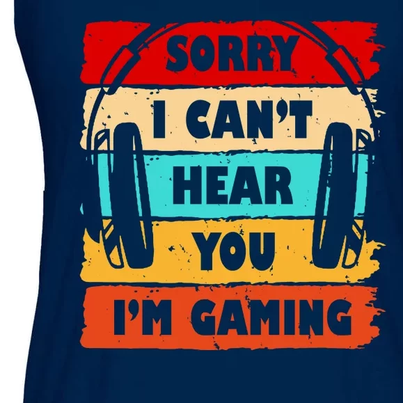 Sorry I Can't Hear You I'm Gaming Retro Ladies Essential Flowy Tank