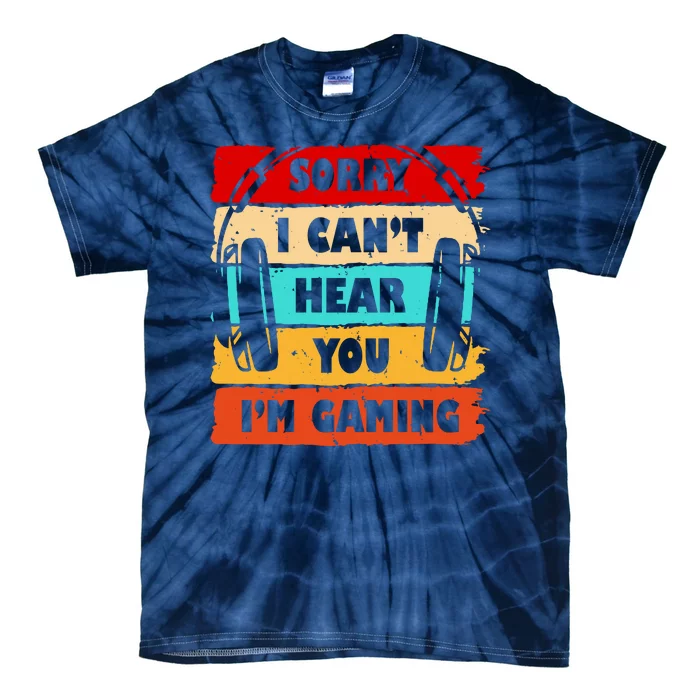 Sorry I Can't Hear You I'm Gaming Retro Tie-Dye T-Shirt