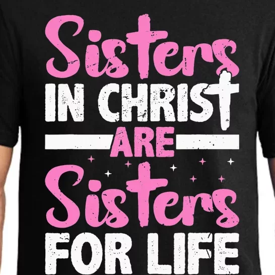 Sisters in Christ are Sisters for Life Christian Religious Pajama Set