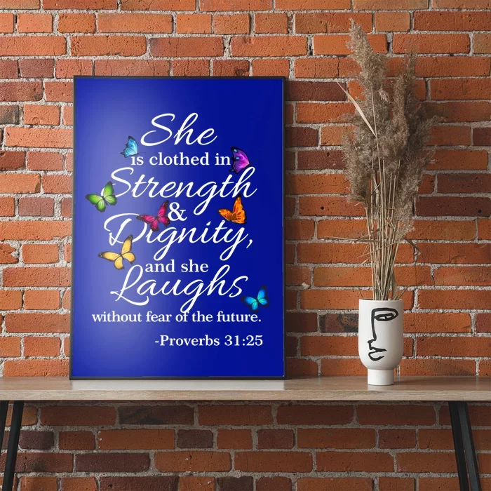 She Is Clothed Strength And Dignity Proverbs 31:25 Gift Poster