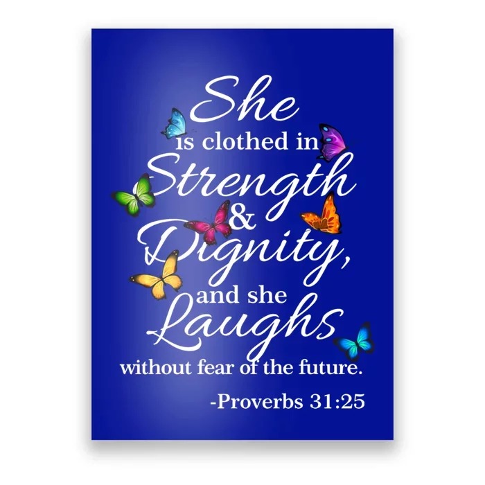 She Is Clothed Strength And Dignity Proverbs 31:25 Gift Poster