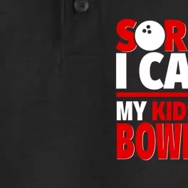 Sorry I CanT My Have Bowling Bowling Mom Or Dad Gift Dry Zone Grid Performance Polo