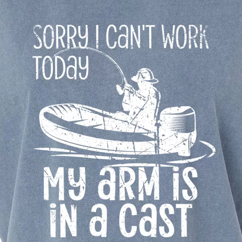 Sorry I Cant Work Today My Arm Is In A Cast Funny Fishing Gift Garment-Dyed Women's Muscle Tee