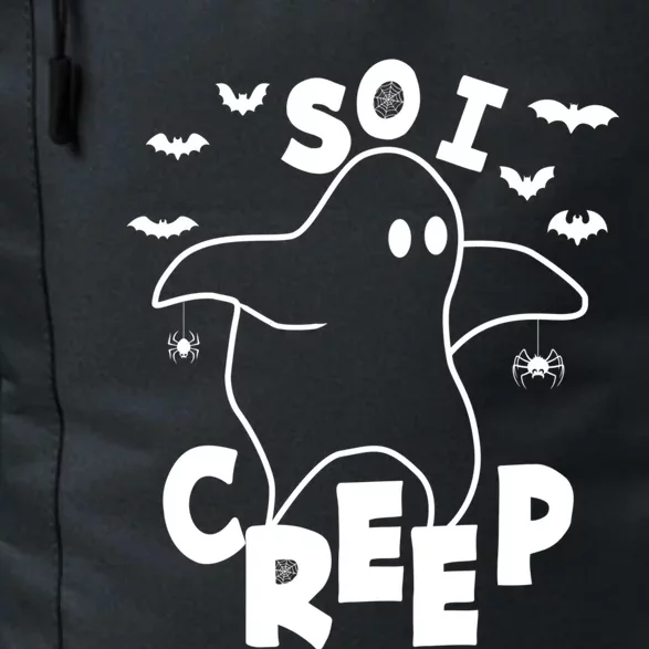 So I Creep Funny Halloween Ghost Spooky Season Daily Commute Backpack