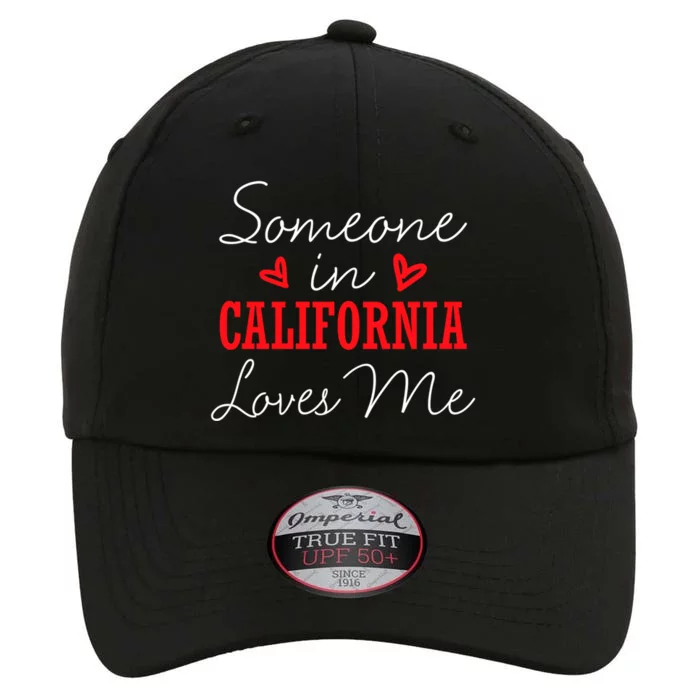 Someone In California Loves Me Relationship Couple Great Gift The Original Performance Cap