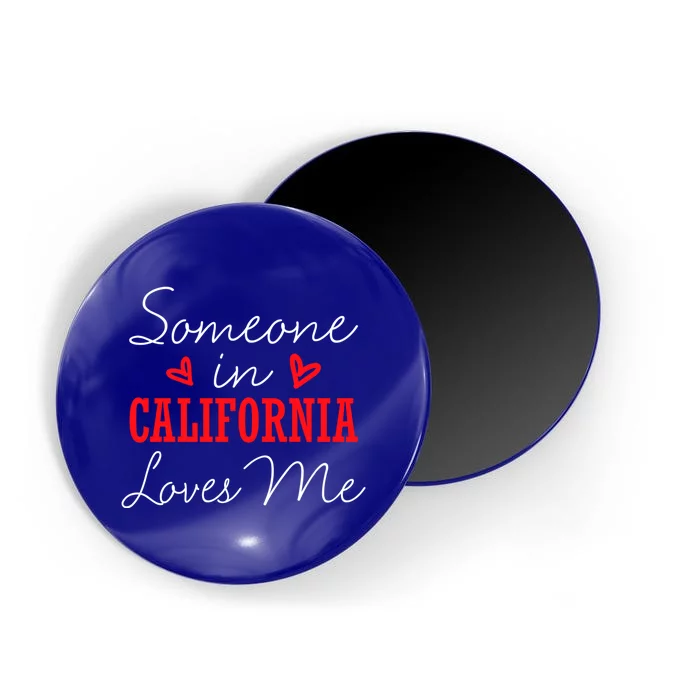 Someone In California Loves Me Relationship Couple Great Gift Magnet