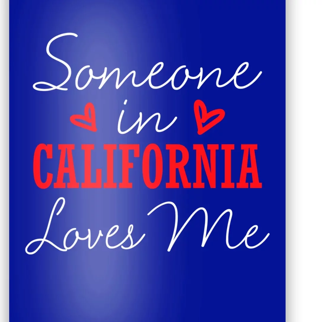 Someone In California Loves Me Relationship Couple Great Gift Poster