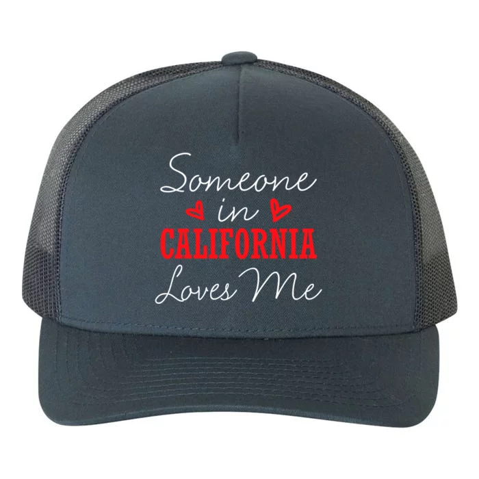 Someone In California Loves Me Relationship Couple Great Gift Yupoong Adult 5-Panel Trucker Hat