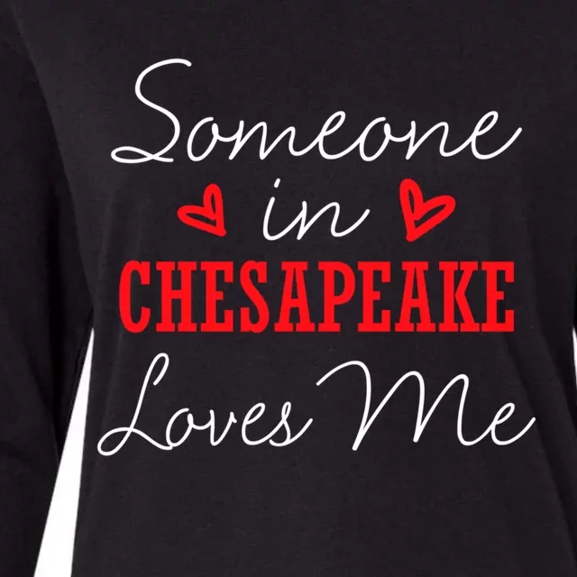 Someone In Chesapeake Loves Me Relationship Couple Virginia Gift Womens Cotton Relaxed Long Sleeve T-Shirt