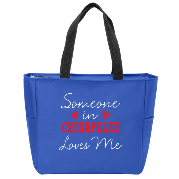 Someone In Chesapeake Loves Me Relationship Couple Virginia Gift Zip Tote Bag