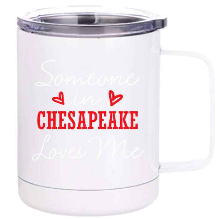 Someone In Chesapeake Loves Me Relationship Couple Virginia Gift Front & Back 12oz Stainless Steel Tumbler Cup