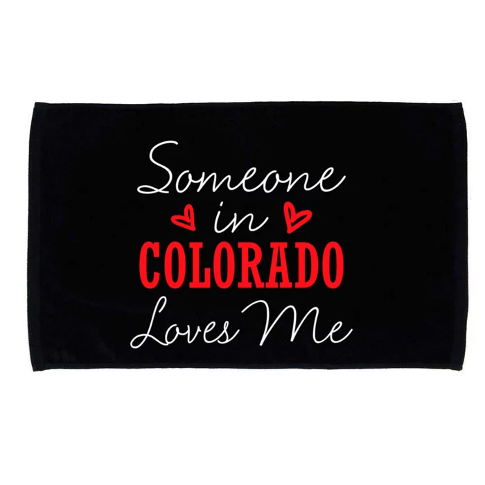 Someone In Colorado Loves Me Relationship Couple Gift Microfiber Hand Towel