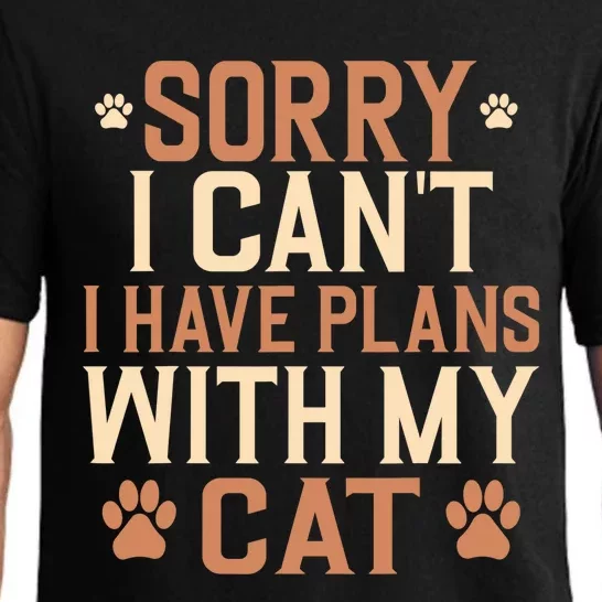 Sorry I Cant I Have Plans With My Cat Pajama Set