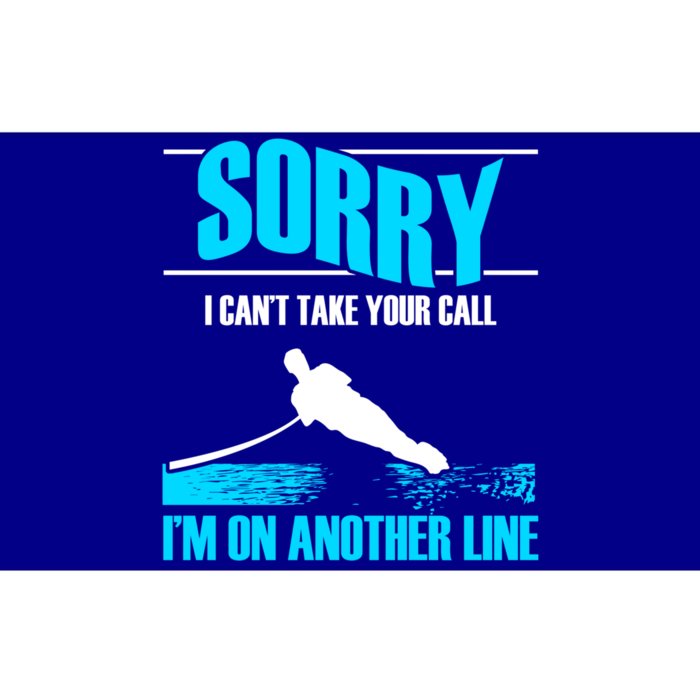 Sorry I Cant Take Your Call Water Skiing Sports Athletes Gift Bumper Sticker