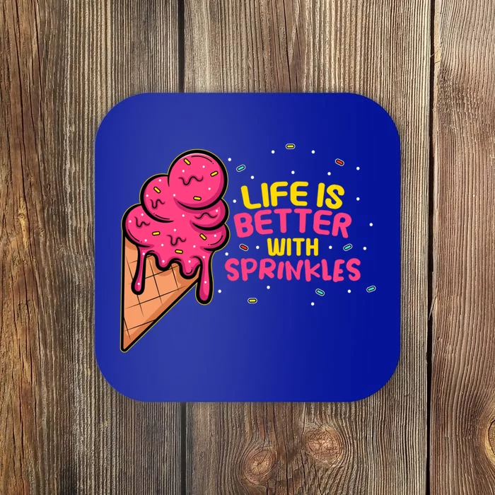 Sweet Ice Cream Fan Life Is Better With Sprinkles Great Gift Coaster