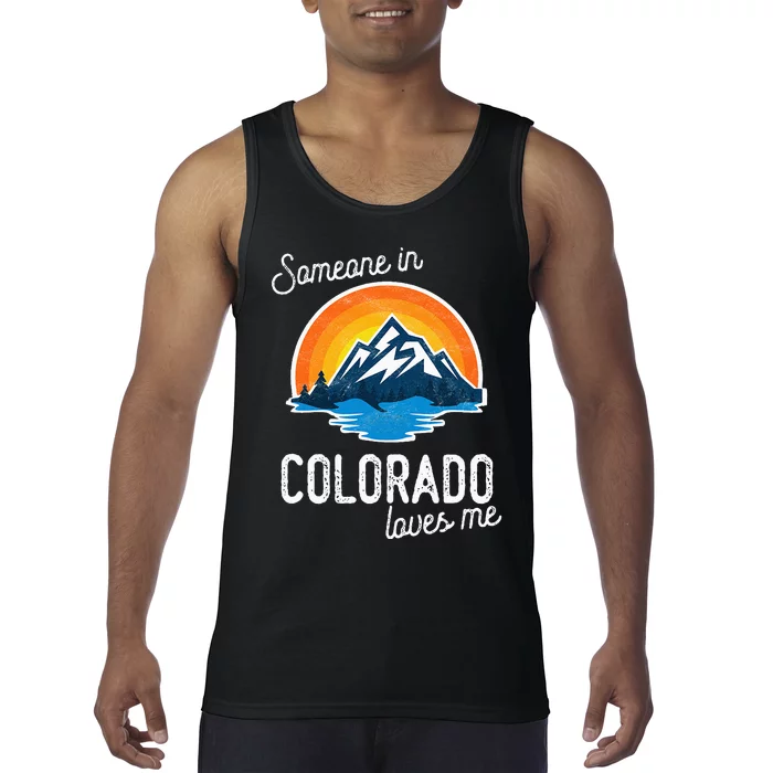 Someone In Colorado Loves Me Tank Top