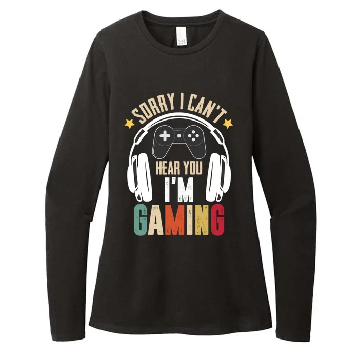 Sorry I Can't Hear You I'm Gaming Tee Funny Vintage Gaming Gift Womens CVC Long Sleeve Shirt