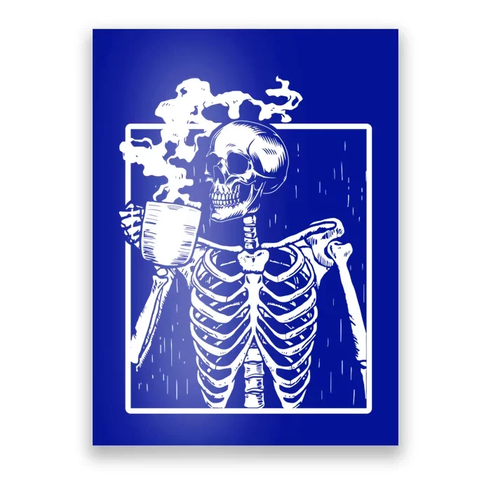 Skeleton Ing Coffee Front Design White Gift Poster