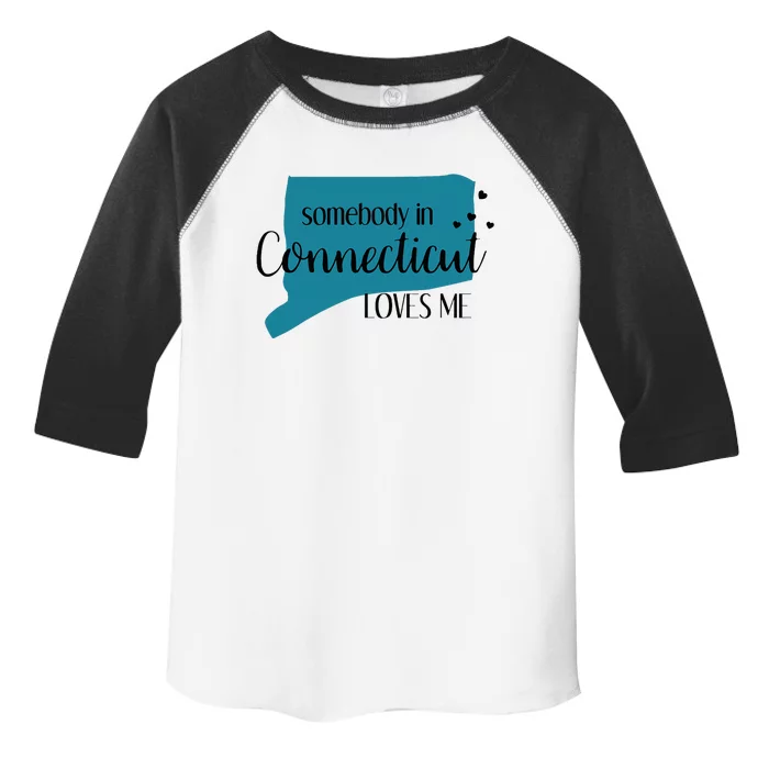 Somebody In Connecticut Loves Me Ct State Toddler Fine Jersey T-Shirt