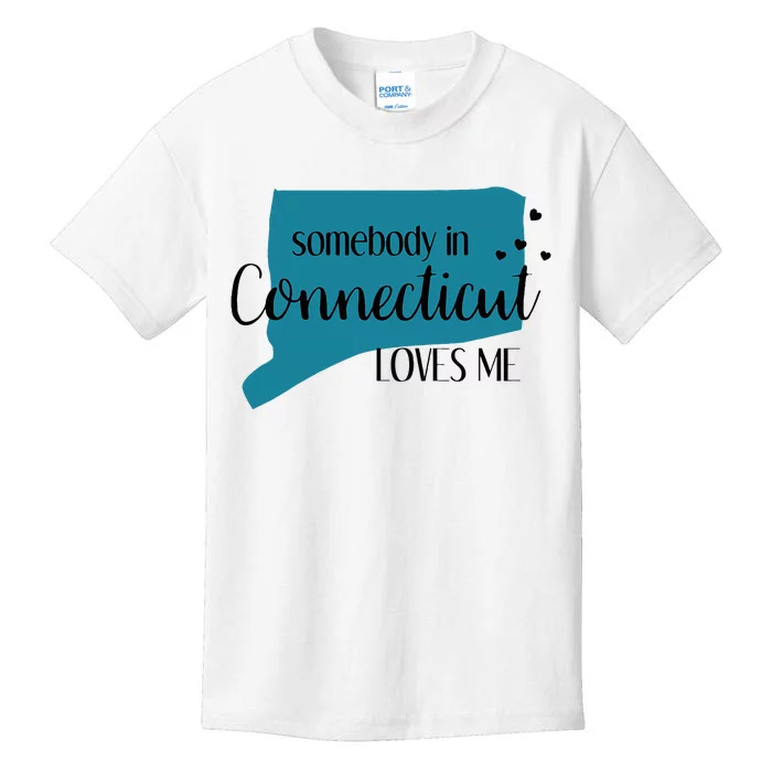 Somebody In Connecticut Loves Me Ct State Kids T-Shirt