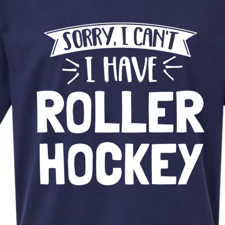 Sorry I Cant I Have Roller Hockey Gift Sueded Cloud Jersey T-Shirt