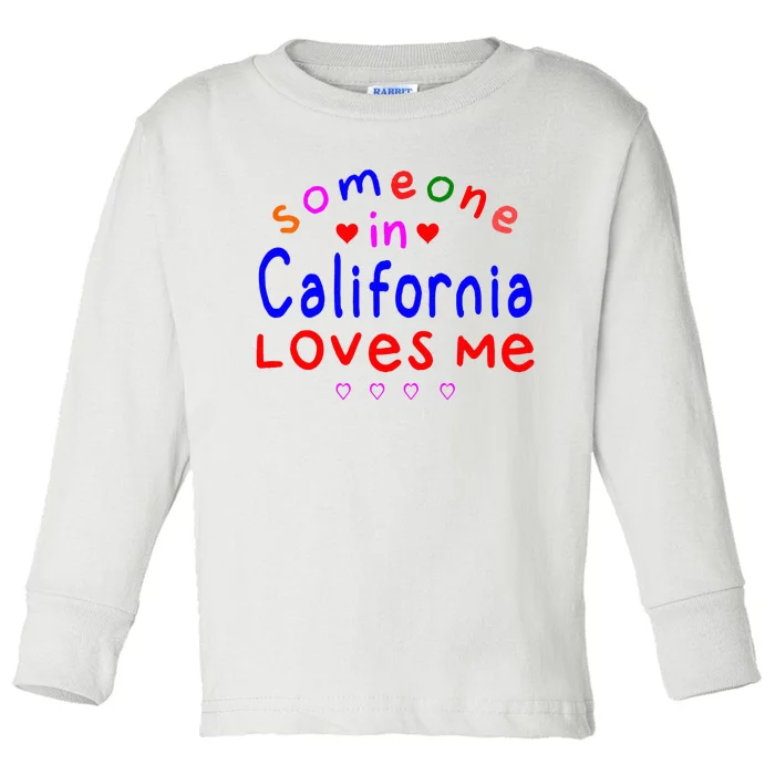 Someone In California Loves Me Toddler Long Sleeve Shirt