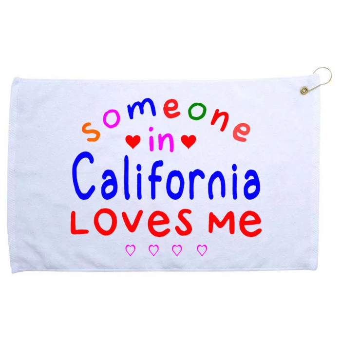 Someone In California Loves Me Grommeted Golf Towel