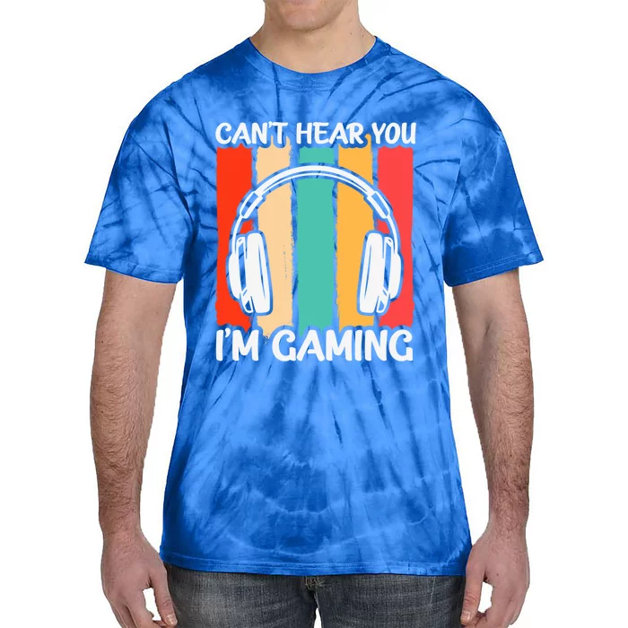 Sorry I Can't Hear You I'm Gaming Funny Gamer Gaming Gift Tie-Dye T-Shirt