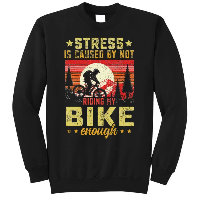 Stress Is Caused By Not Riding My Bike Enough Vintage Sweatshirt