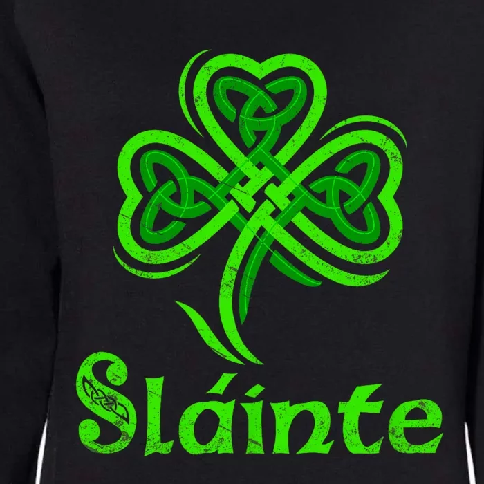 Slainte Irish Cheers Good Health St Patricks Day Slainte Womens California Wash Sweatshirt