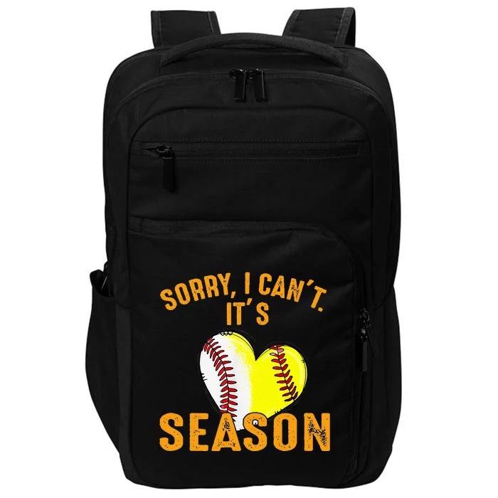 Sorry I CanT ItS Baseball Softball Season Impact Tech Backpack