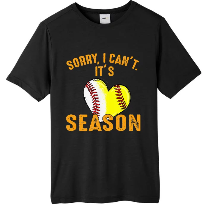 Sorry I CanT ItS Baseball Softball Season ChromaSoft Performance T-Shirt