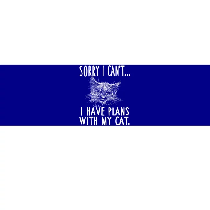 Sorry I CanT I Have Plans With My Cat Cute Cat Gift Bumper Sticker