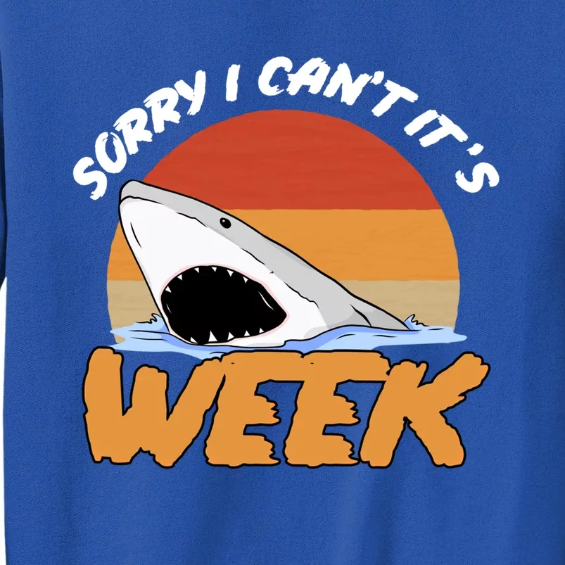 Sorry I Cant Its Week Shark Fish Marine Biology Sea Life Gift Sweatshirt