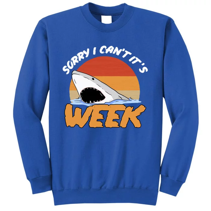 Sorry I Cant Its Week Shark Fish Marine Biology Sea Life Gift Sweatshirt