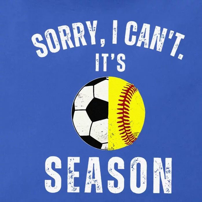 Sorry I CanT ItS Soccer And Softball Season Mom Of Both Zip Tote Bag