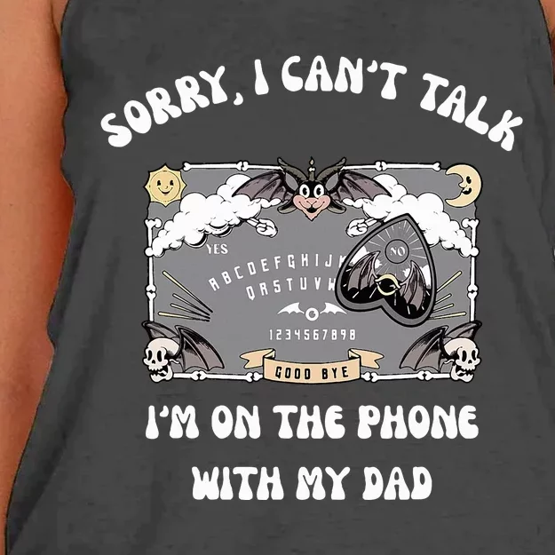 Sorry I CanT Talk IM On The Phone With My Dad Ouija Board Women's Knotted Racerback Tank