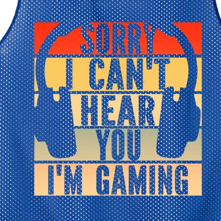 Sorry I Can't Hear You I'm Gaming Funny Gamer Gaming Gift Mesh Reversible Basketball Jersey Tank