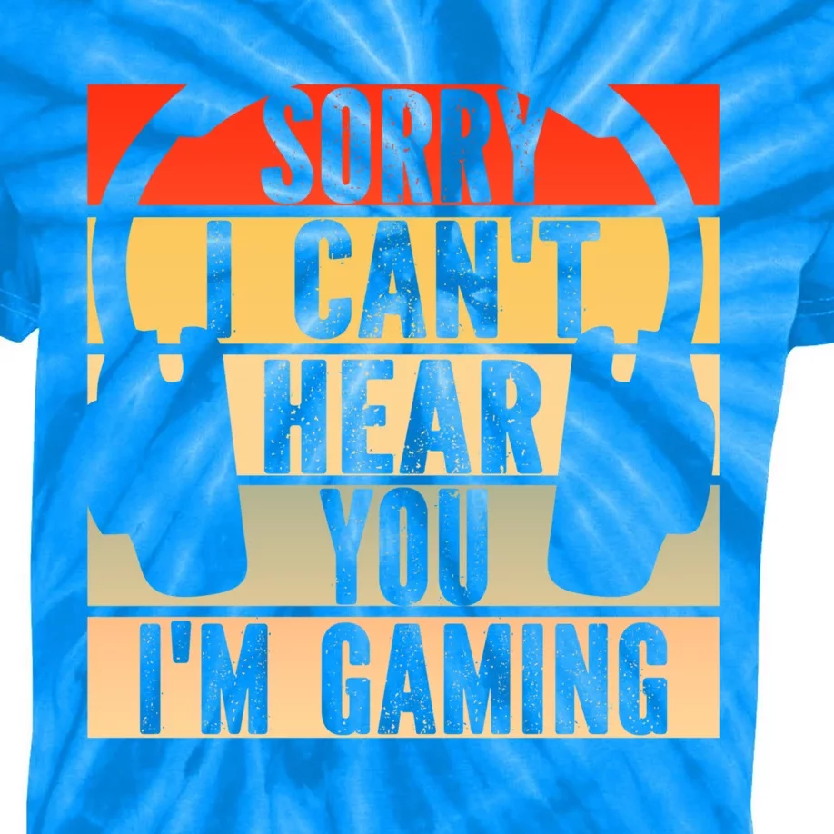 Sorry I Can't Hear You I'm Gaming Funny Gamer Gaming Gift Kids Tie-Dye T-Shirt