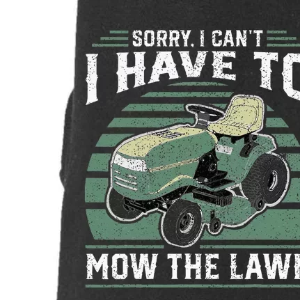 Sorry I Cant I Have To Mow The Lawn Funny Riding Mower Dad Doggie 3-End Fleece Hoodie