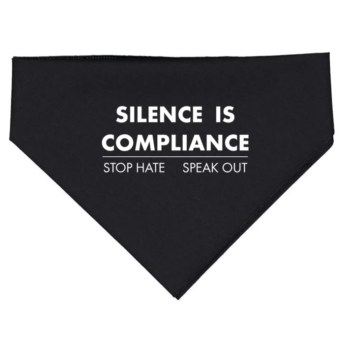 Silence Is Compliance Stop Hate Speak Out Great Gift USA-Made Doggie Bandana