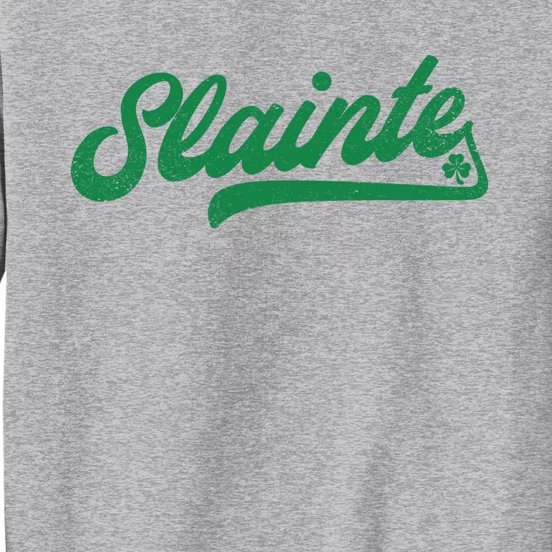 Slainte Irish Cheers Tall Sweatshirt