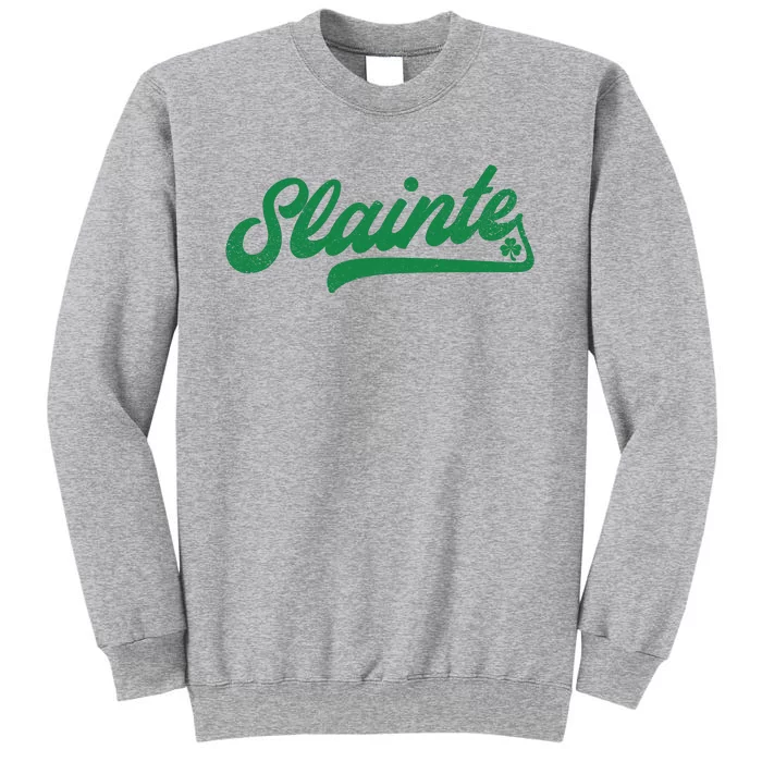 Slainte Irish Cheers Tall Sweatshirt